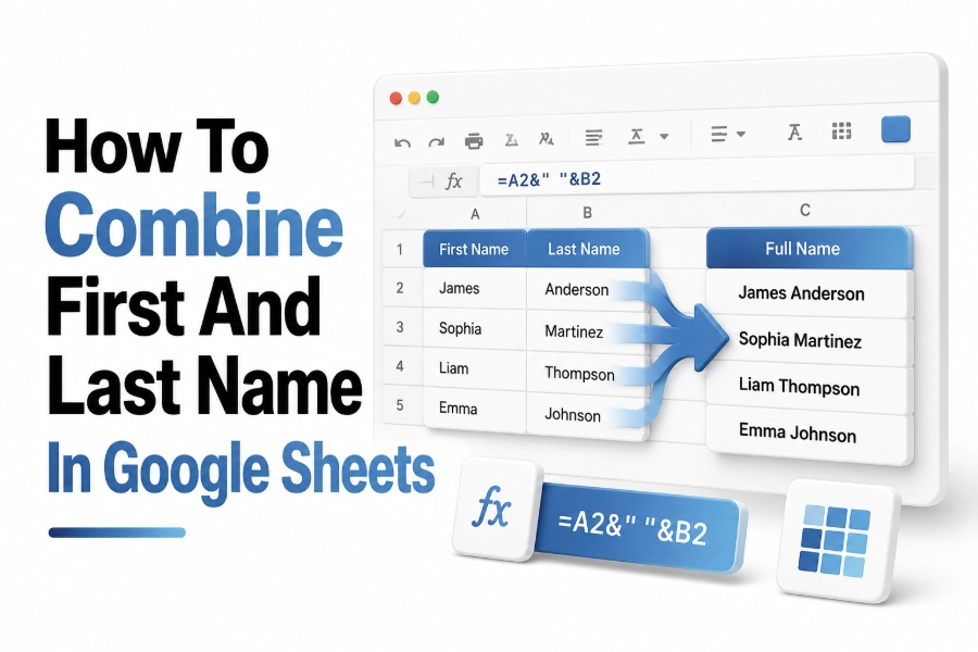 how-to-combine-first-and-last-name-in-google-sheets how-to-combine-first-and-last-name-in-google-sheets